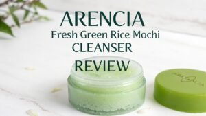Read more about the article Arencia Fresh Green Rice Mochi Cleanser Review