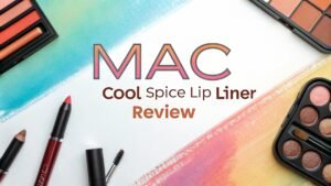 Read more about the article MAC Cool Spice Lip Liner Review: Perfect Neutral Lips