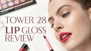 Read more about the article Tower 28 Lip Gloss Review: Will It Last Long Enough?