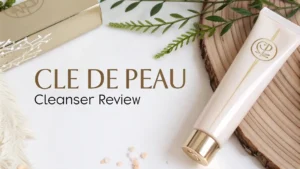 Read more about the article Cle de Peau Cleanser Review: A Comprehensive Guide