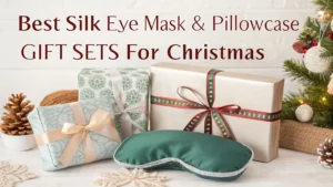 Read more about the article 6 Best Silk Eye Mask & Pillowcase Gift Sets for Christmas 2026