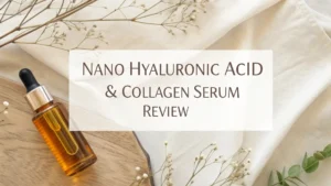 Read more about the article Nano Hyaluronic Acid & Collagen Serum Review: Is It Worth the Hype?