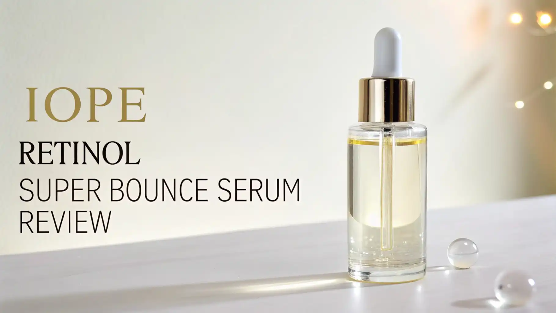 Read more about the article IOPE Retinol Super Bounce Serum Review 2026: Worth Your Money?