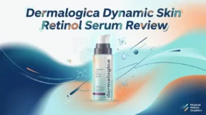 Read more about the article Dermalogica Dynamic Skin Retinol Serum Review 2026: Worth Splurging?
