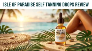 Read more about the article Isle of Paradise Self Tanning Drops Review 2026: Buildable, Streak-Free Tan