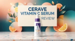 Read more about the article CeraVe Vitamin C Serum Review 2026: Worth the Splurge?