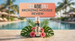 Read more about the article Coco & Eve Bali Bronzing Mousse Review 2026: Worth It?